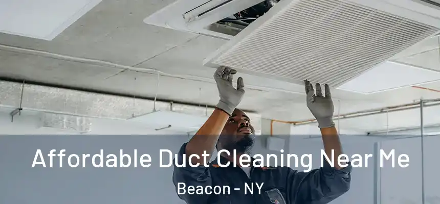  Affordable Duct Cleaning Near Me Beacon - NY