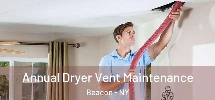  Annual Dryer Vent Maintenance Beacon - NY