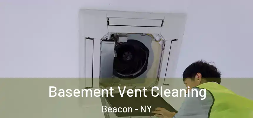  Basement Vent Cleaning Beacon - NY