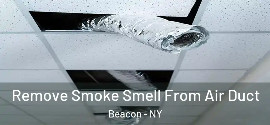  Remove Smoke Smell From Air Duct Beacon - NY