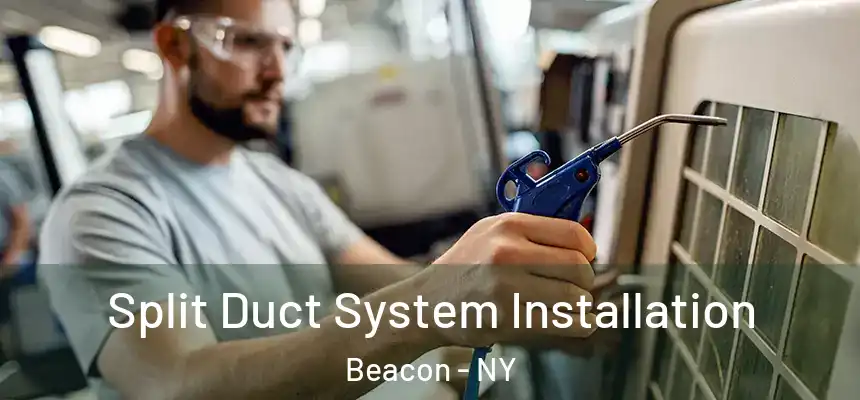  Split Duct System Installation Beacon - NY