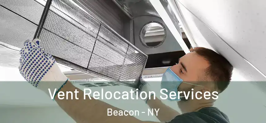  Vent Relocation Services Beacon - NY
